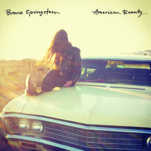 Bruce Springsteen - American Beauty